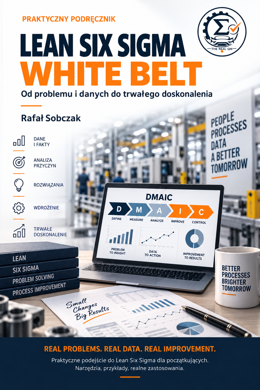 Lean Six Sigma White Belt – praktyczny podręcznik doskonalenia procesów